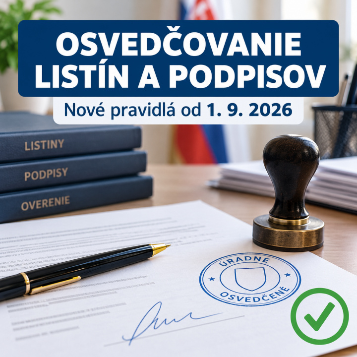 Nové pravidlá pri overovaní listín a podpisov